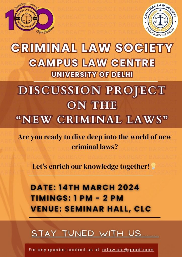 The Criminal Law Society, Campus Law Center is delighted to announce a discussion project on the New criminal laws.

Let's explore the changes and further discuss the need for reforms, together. We eagerly anticipate the active participation of all the criminal law enthusiasts at CLC. 

Date and time: 14th March 2024 at 1 PM 

Venue: Seminar Hall.